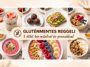 Gluténmentes reggeli ötletek bio müzlivel és granolával – Bionuss blog
